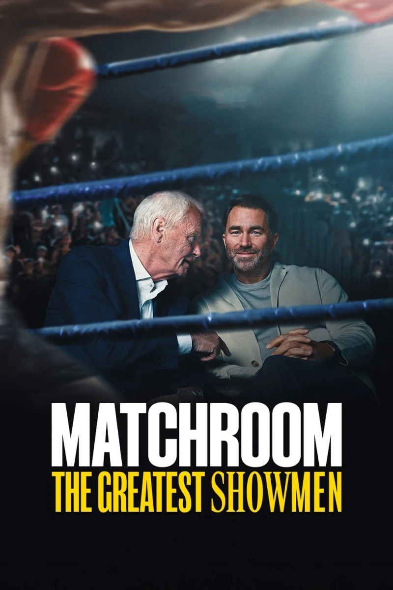 Matchroom: Những Ông Bầu Đẳng Cấp - Matchroom: The Greatest Showmen (2025)